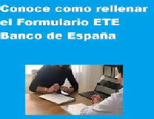 como rellenar el formulario ete banco de espana